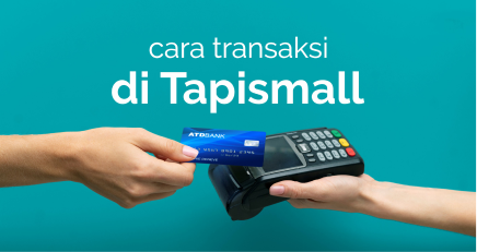 cara transaksi tapismall